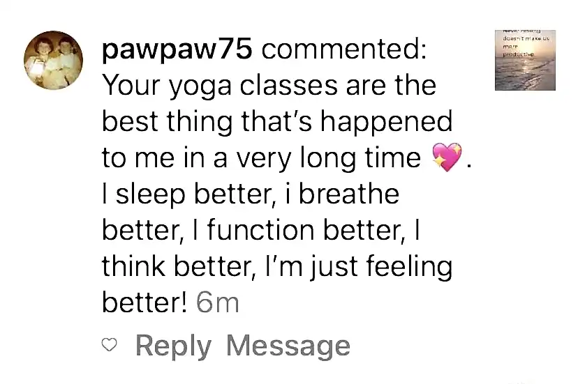 5 star review for Cultivate Calm Yoga Brisbane and how their classes are the best things that's happened to her. She now sleeps better breathes better, feels better and thinks better